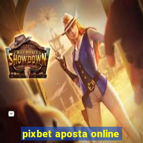 pixbet aposta online